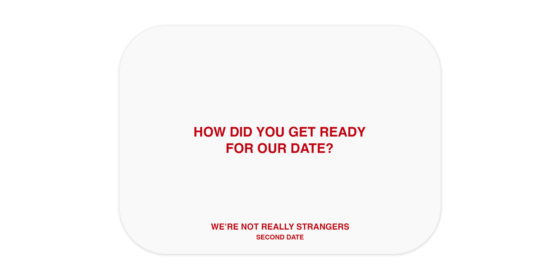 Second Date Pack – We're Not Really Strangers