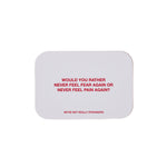 Light gray rounded rectangle mousepad with red text asking "Would you rather never feel fear again or never feel pain again?"