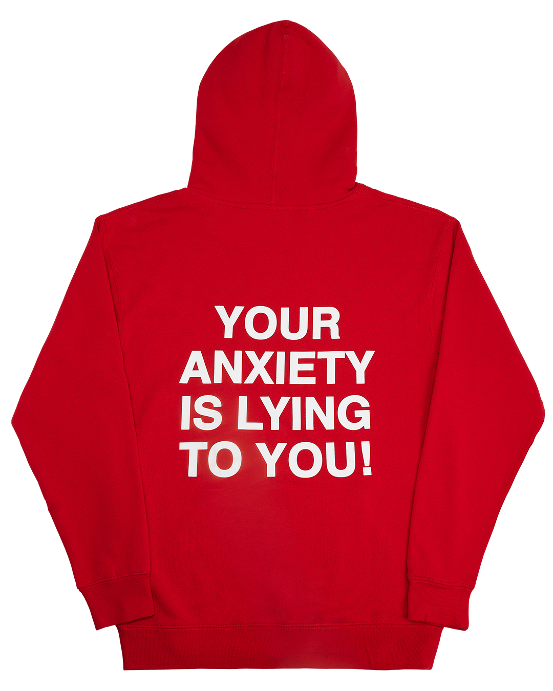 Your Anxiety Is Lying To You Hoodie - Red