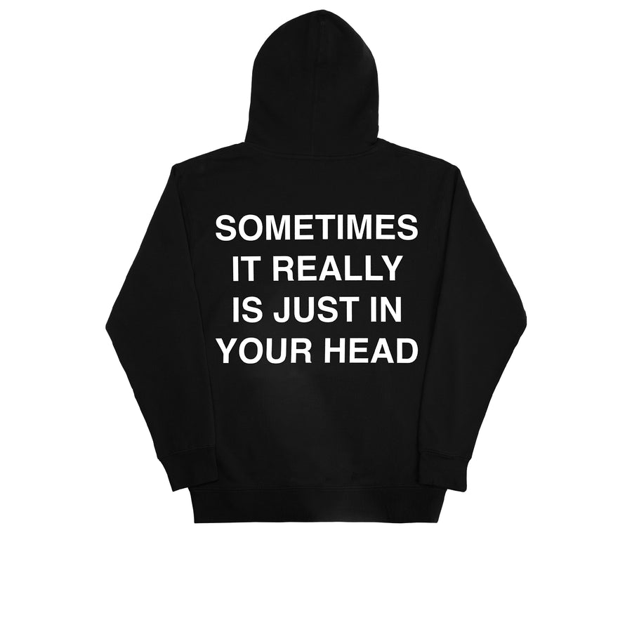 It Really Is Just In Your Head Hoodie