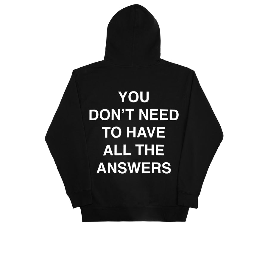 You Don't Need To Have All The Answers Hoodie