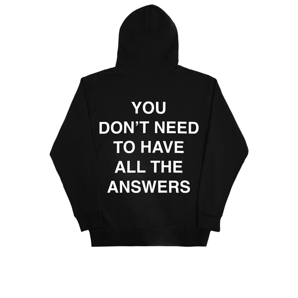 You Don't Need To Have All The Answers Hoodie – We're Not Really Strangers