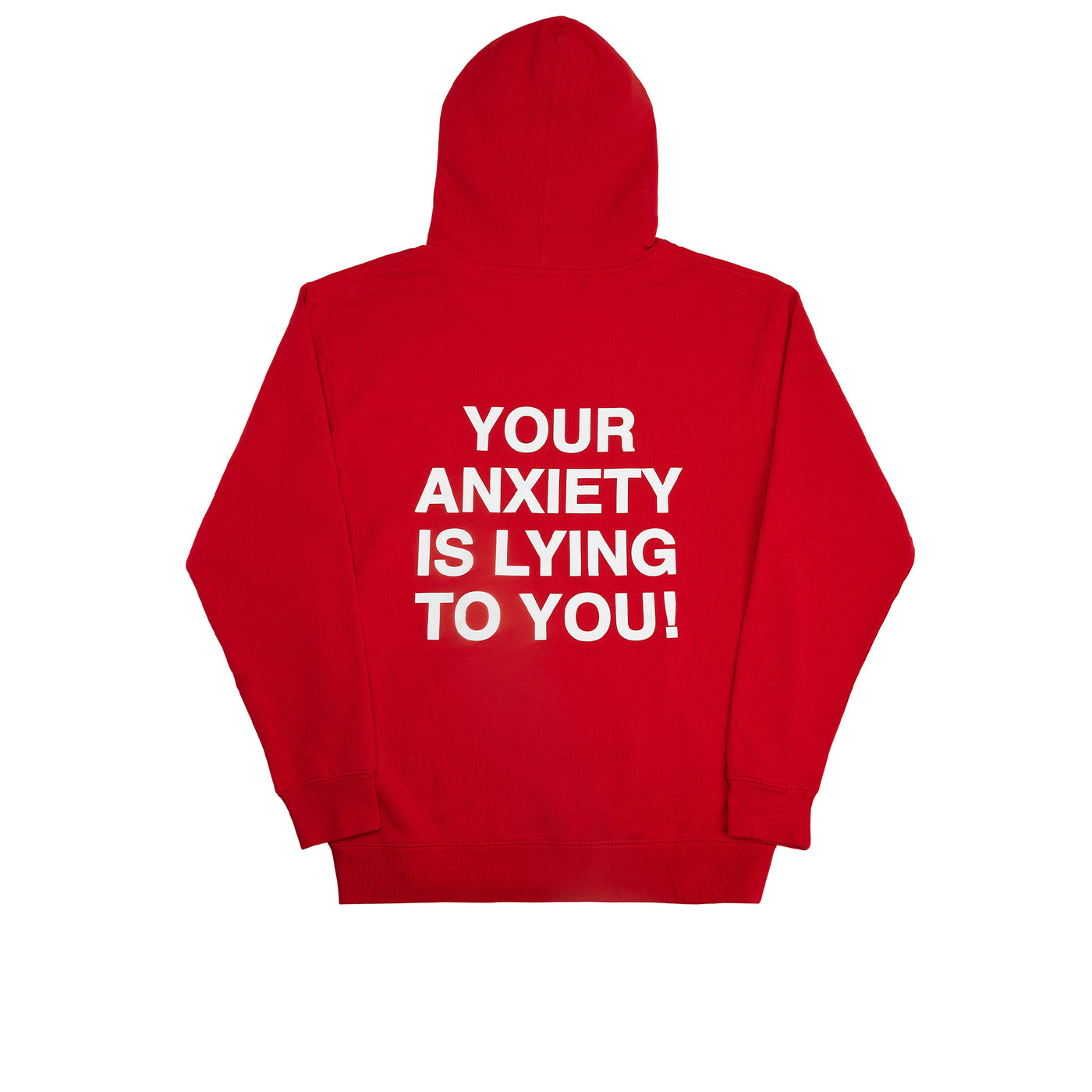 We're Not Really Strangers back view of Red hoodie saying Your Anxiety is Lying To You