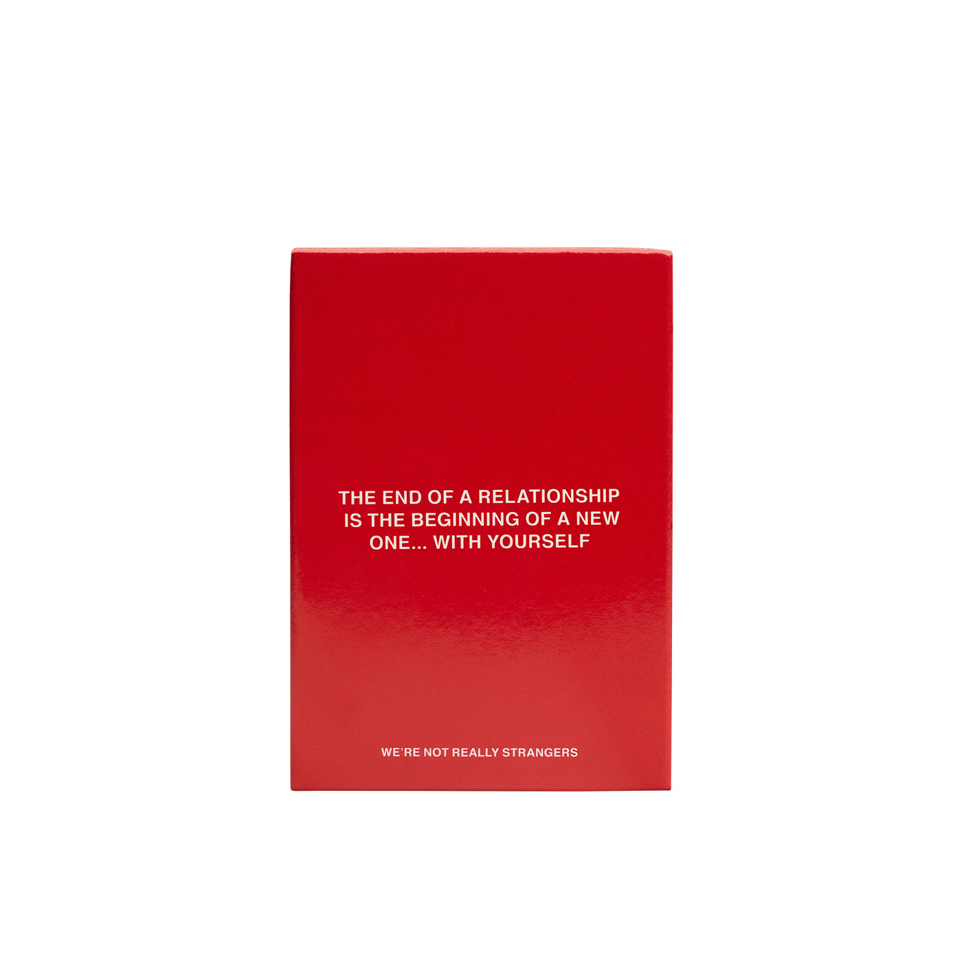 We're Not Really Strangers Breakup Edition pack back reading "The end of a relationship is the beginning of a new one... with yourself."