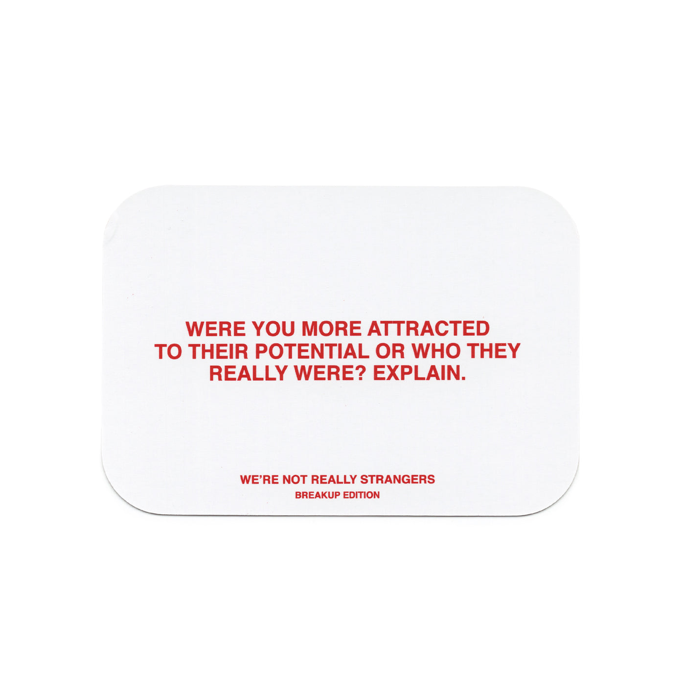 Breakup Edition – We’re Not Really Strangers