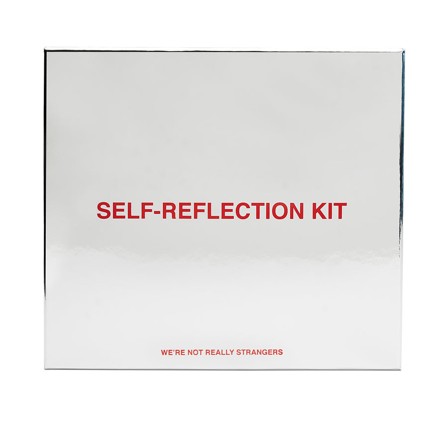 Self Reflection Kit We Re Not Really Strangers