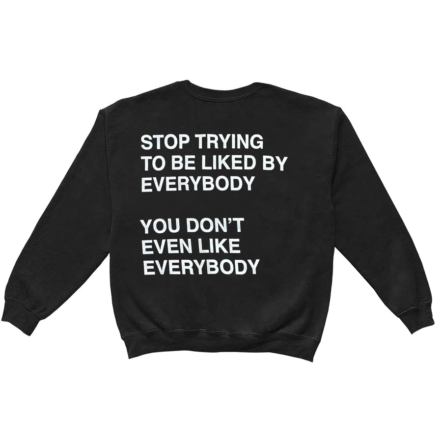 We're Not Really Strangers black Stop Trying Crewneck back reading 